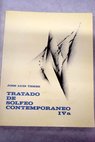 Tratado de solfeo contemporáneo IVa Teoría y comentarios / José Luis Temes