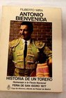 Antonio Bienvenida historia de un torero / Filiberto Mira