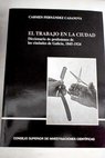 El trabajo en la ciudad diccionario de profesiones de las ciudades de Galicia 1845 1924 / Mara del Carmen Fernndez Casanova