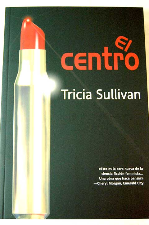 El centro / Tricia Sullivan