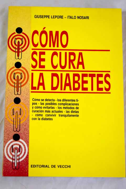 Cmo se cura la diabetes / Giuseppe Lepore