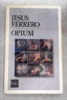 Opium / Jess Ferrero