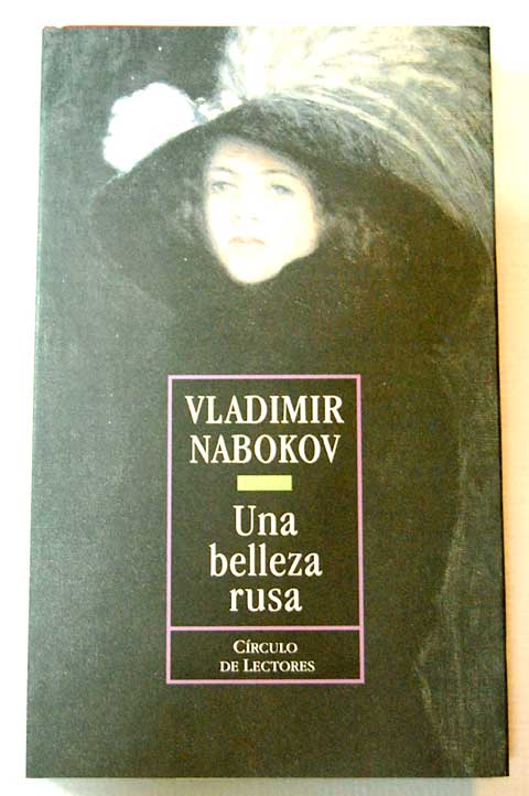 Una belleza rusa y otras historias / Vladimir Nabokov
