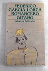 Primer romancero gitano 1924 1927 Otros romances del teatro 1924 1935 / Federico García Lorca