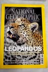 National Geographic Ao 2011 vol 28 n 6 Leopardos frente a la cmara El templo ms antiguo del mundo Tierras raras Esposas nias demasiado jvenes para casarse Namibia el gran parque africano