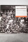 Los pioneros la política socialista en los ayuntamientos 1891 1905 / Manuel Corpa Rumayor