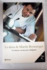 La dieta de Martín Berasategui la buena cocina para adelgazar / Martín Berasategui