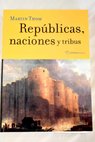 Repúblicas naciones y tribus / Martin Thom