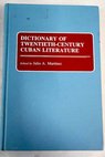 Dictionary of twentieth century Cuban literature / Julio A Martinez