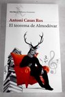 El teorema de Almodvar / Antoni Casas Ros