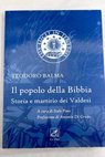 Il popolo della Bibbia storia e martirio dei Valdesi / Teodoro Balma