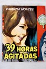 Treinta y nueve horas agitadas / Patricia Montes
