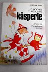 Funciones y juegos de Kásperle / Josephine Siebe