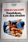 Sandokan Los dos rivales Los tigres de Malasia / Emilio Salgari