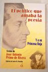 El político que amaba la poesía / Primo de Rivera José Antonio Ruiz Portella Javier com