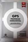 GPS propiedad horizontal guía íntegra para la administración de fincas