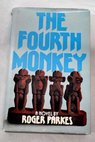 The fourth monkey / Roger Parkes