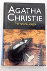 Tres ratones ciegos La ratonera / Agatha Christie