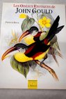 Les oiseaux exotiques de John Gould / John Gould