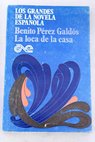 La loca de la casa novela dialogada / Benito Pérez Galdós