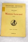 Historia de Manon Lescaut y el caballero Des Grieux / Antoine Francois Prvost