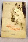 La hija del Ganges / Asha Miró