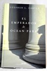 El emperador de Ocean Park / Stephen L Carter