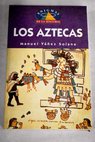 Los aztecas / Manuel Yáñez Solana