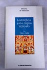 Los templarios y otros enigmas medievales / Juan Eslava Galán