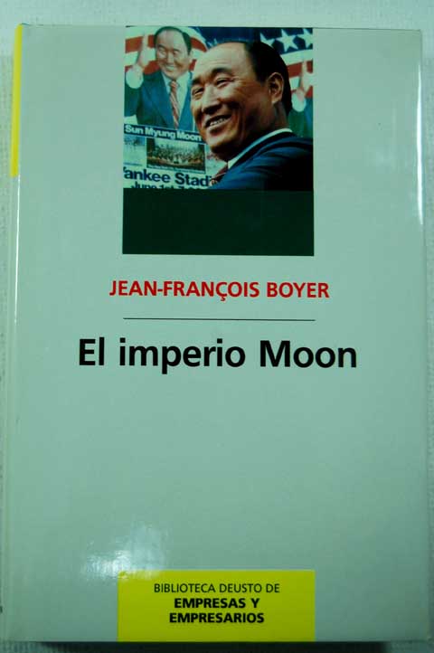 El imperio Moon / Jean François Boyer
