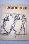 Alberto Giacometti el dilogo con la historia del arte IVAM Centre Julio Gonzlez 11 diciembre 2000 25 febrero 2001 / Alberto Giacometti