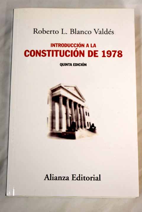 Introduccin a la Constitucin de 1978 / Roberto L Blanco Valds