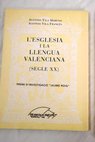 L Esglesia i la llengua valenciana segle XX / Alfonso Vila Moreno
