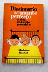Diccionario del amante perfecto y del marido pasable / Micheline Sandrel