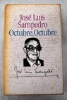 Octubre octubre / José Luis Sampedro