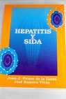 Hepatitis y sida / Juan J Picazo de la Garza
