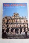 Salamanca su historia su arte su cultura gua turstica / Francisco de Bizagorena