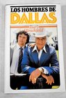 Los hombres de Dallas / Burt Hirschfeld