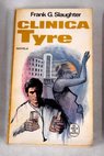Clnica Tyre / Frank G Slaughter