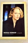 Nicole Kidman la biografía / Lucy Ellis