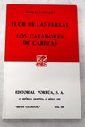 Flor de las perlas Los cazadores de cabezas / Emilio Salgari