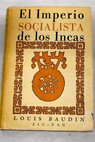 El imperio socialista de los incas / Louis Baudin