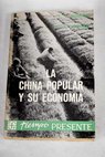 La china popular y su economa / T J Hughes
