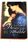 Deseo rebelde / Julie Garwood