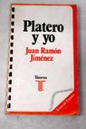 Platero y yo Elegía andaluza Con seis capítulos nuevos / Juan Ramón Jiménez