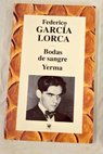 Bodas de sangre Yerma / Federico García Lorca