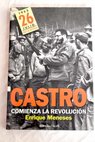 Castro comienza la revolución / Enrique Meneses