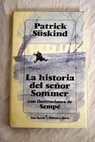 La historia del señor Sommer / Patrick Suskind