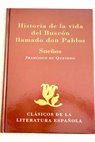 Historia de la vida del Buscón llamado don Pablos Sueños / Francisco de Quevedo y Villegas
