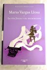 La tía Julia y el escribidor / Mario Vargas Llosa